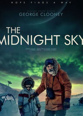 فيلم سماء منتصف الليل The Midnight Sky قصته و أبطاله